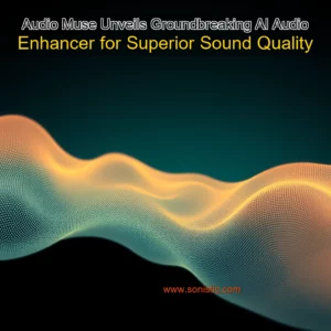 Read more about the article Audio Muse Unveils Groundbreaking AI Audio Enhancer for Superior Sound Quality