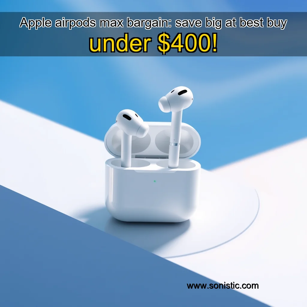 You are currently viewing Apple airpods max bargain: save big at best buy under $400!