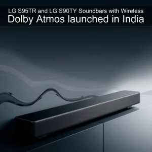 Read more about the article LG S95TR and LG S90TY Soundbars with Wireless Dolby Atmos launched in India