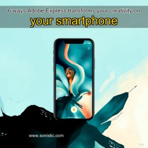 Read more about the article 6 ways Adobe Express transforms your creativity on your smartphone