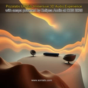 Read more about the article Pozalabs Unveils Immersive 3D Audio Experience with aespa powered by Eclipsa Audio at CES 2025