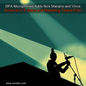Read more about the article DPA Microphones Adds Nick Mariano and Vince Divine to U  S  Sales and Marketing Teams  FOH