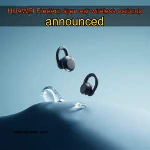 Read more about the article HUAWEI FreeArc open  ear wireless earbuds announced
