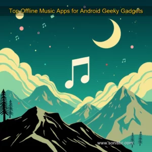 Read more about the article Top Offline Music Apps for Android  Geeky Gadgets