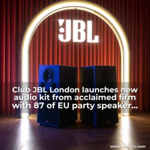 Read more about the article Club JBL London launches new audio kit from acclaimed firm with 87  of EU party speaker market
