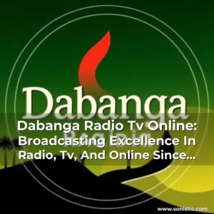 Read more about the article Dabanga Radio Tv Online: Broadcasting Excellence In Radio, Tv, And Online Since 2024!