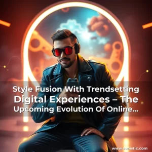 Read more about the article Style Fusion With Trendsetting Digital Experiences – The Upcoming Evolution Of Online Gaming!