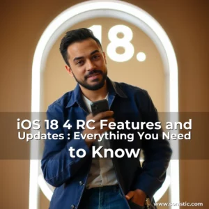 Read more about the article iOS 18  4 RC Features and Updates : Everything You Need to Know