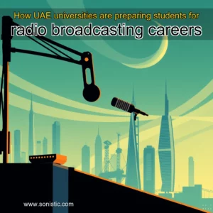 Read more about the article How UAE universities are preparing students for radio broadcasting careers