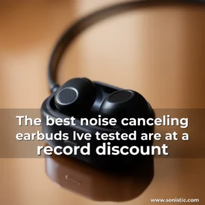 Read more about the article The best noise  canceling earbuds Ive tested are at a record discount