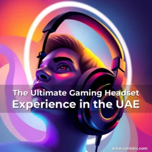 Read more about the article The Ultimate Gaming Headset Experience in the UAE